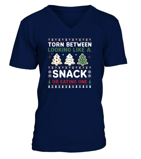 Torn Between Looking Like A Snack Or Eating one Christmas V-Neck T-shirt