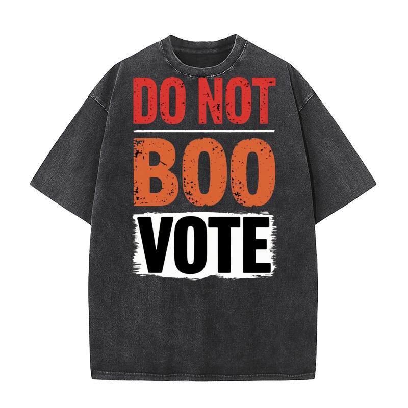 Do Not Boo Vote Washed T-Shirt