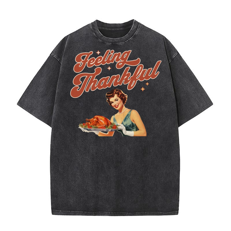 Feeling Thankful   Thanksgiving Washed T-Shirt