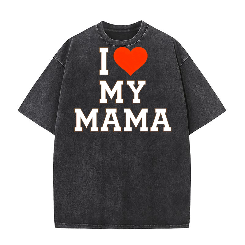 I Love my mama 1.01 Washed T-Shirt