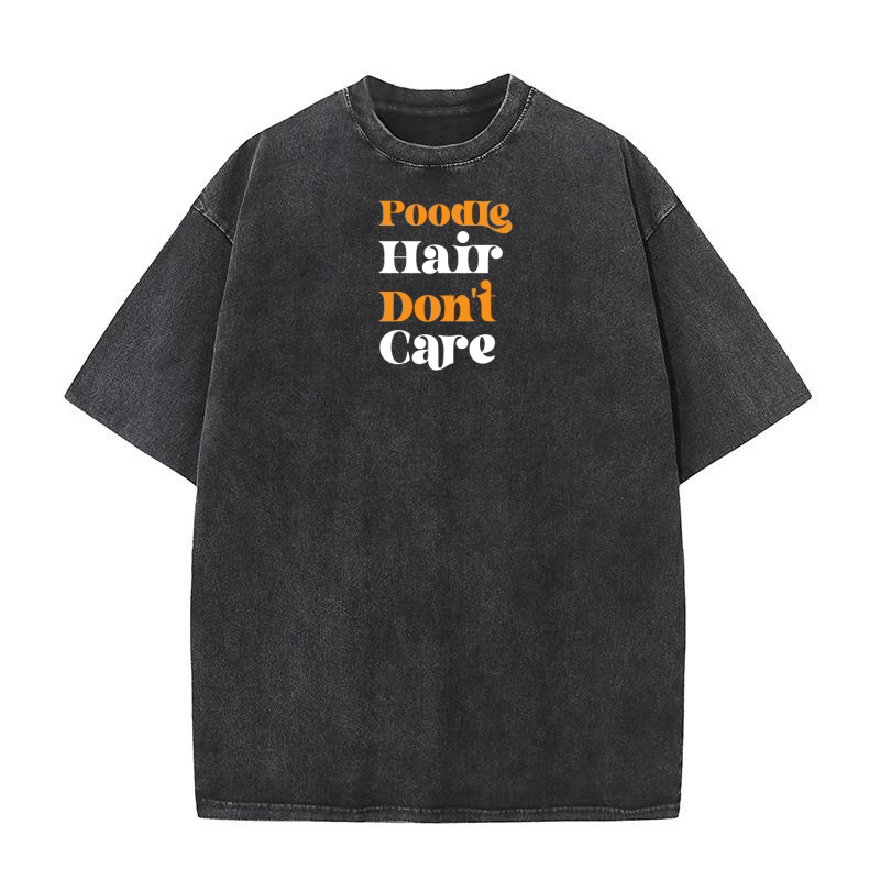 Poodle hair dont care 03 Washed T-Shirt