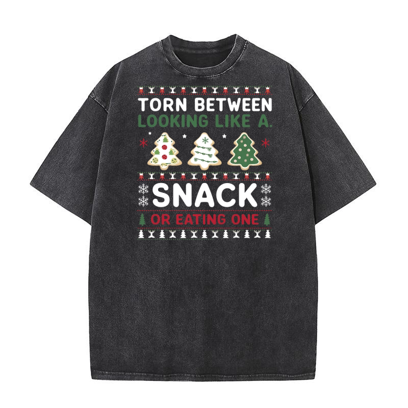 Torn Between Looking Like A Snack Or Eating one Christmas Washed T-Shirt