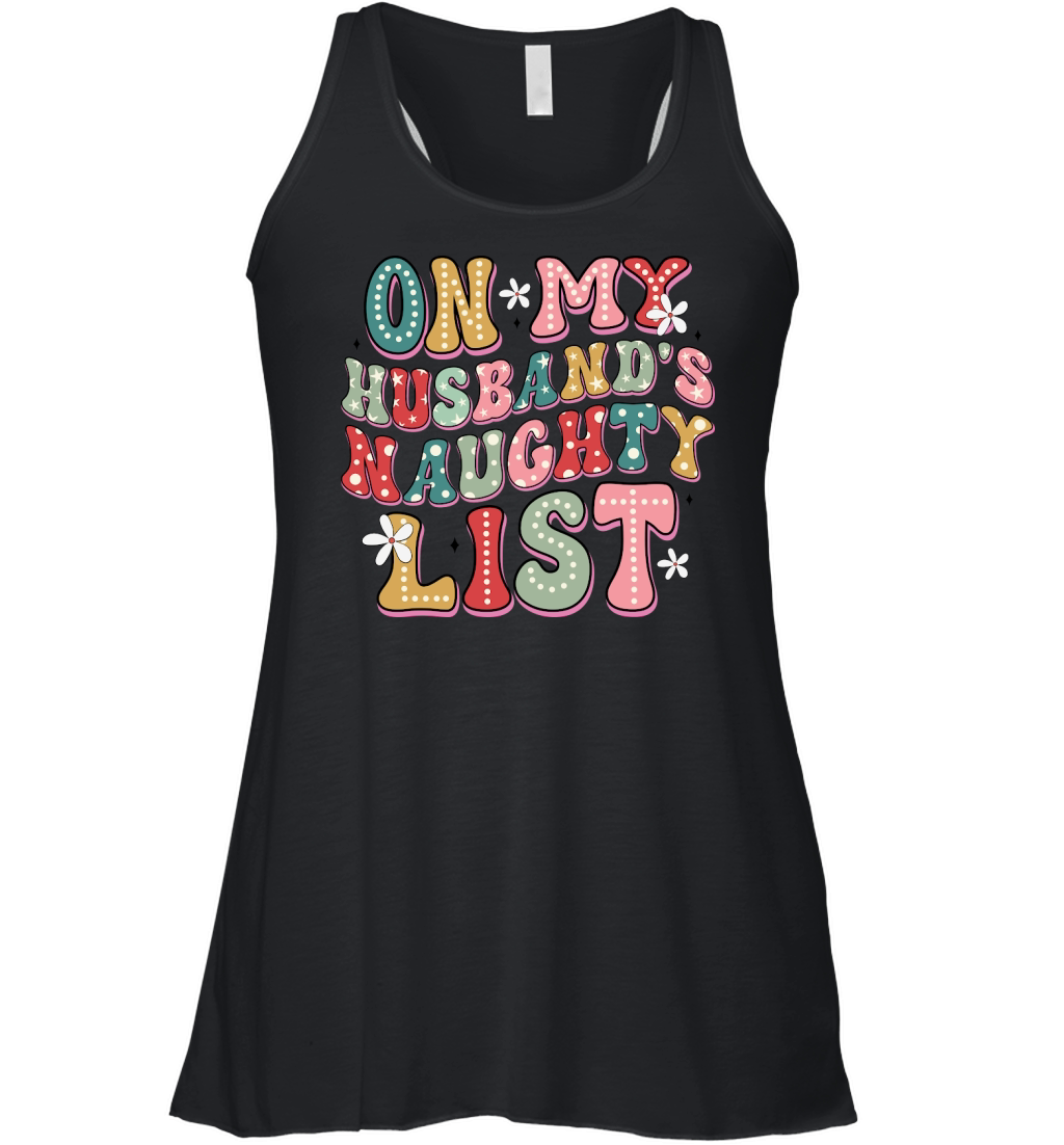 Christmas On my husband naughty list Women's Flowy Tank Top