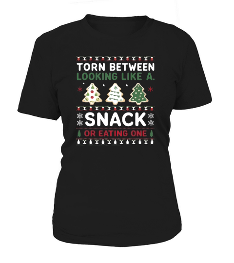 Torn Between Looking Like A Snack Or Eating one Christmas Women's T-Shirt