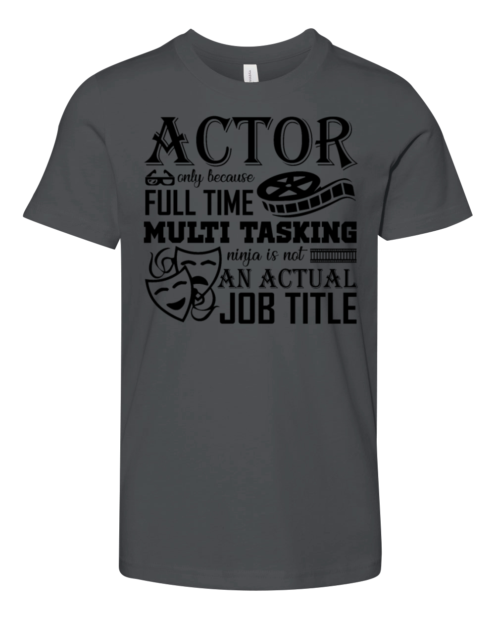 Actor Job Title Shirt Youth Unisex Jersey Tee