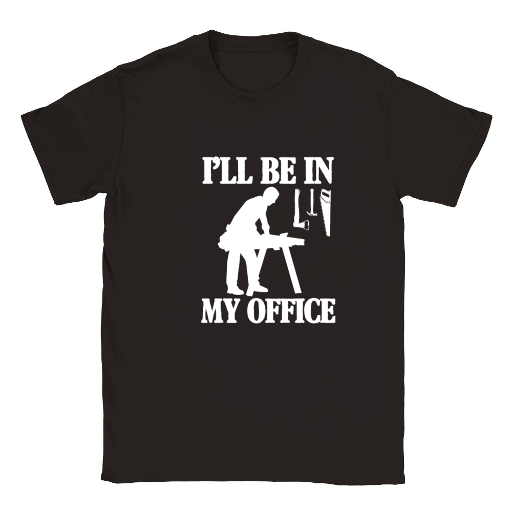 Ill Be In My Office Woodworker Classic Kids Crewneck T-shirt