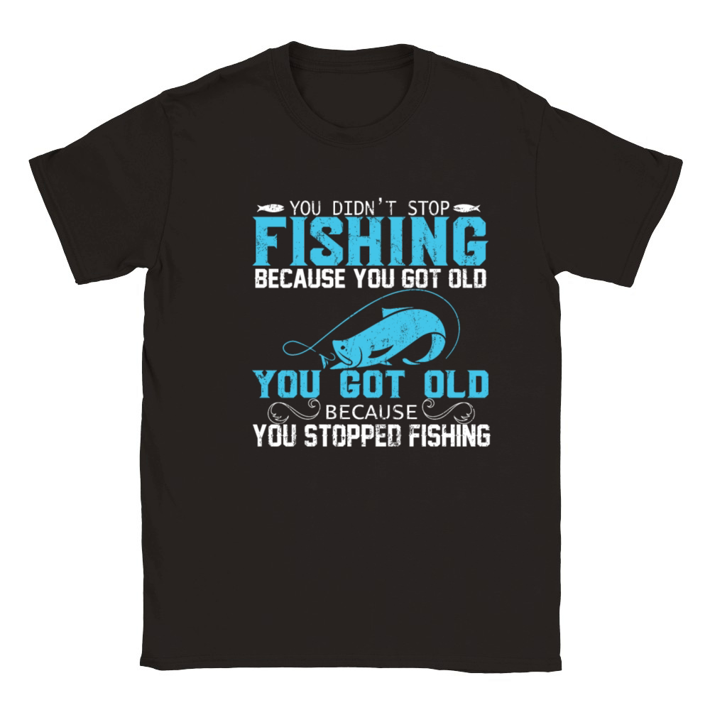 YOU DIDN’T STOP FISHING BECAUSE YOU GOT OLD YOU Classic Kids Crewneck T-shirt