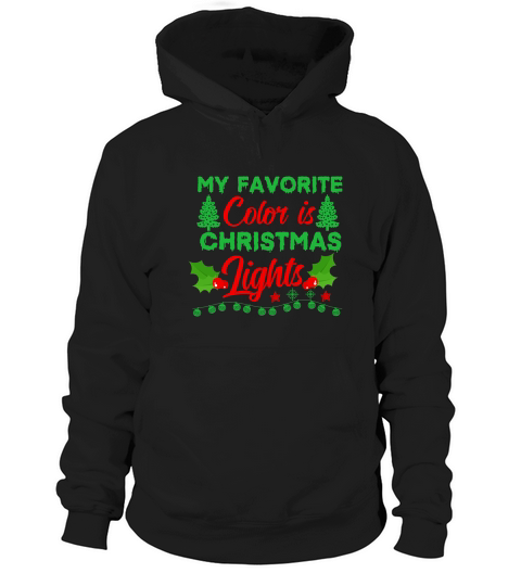 My Favorite Color is Christmas Lights  2 Hoodie Unisex