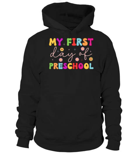 My First Day Of Preschool Hoodie Unisex