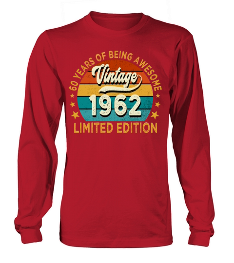 1962 Vintage Birthday Gift Limited Edition 60th Long sleeved Unisex