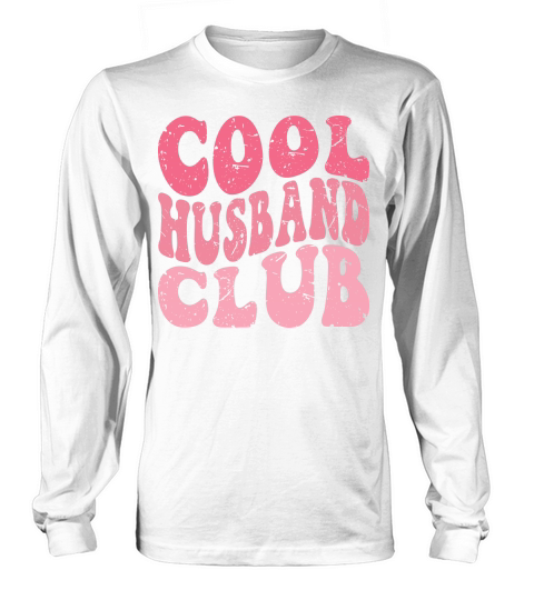 Cool husband clus Long sleeved Unisex