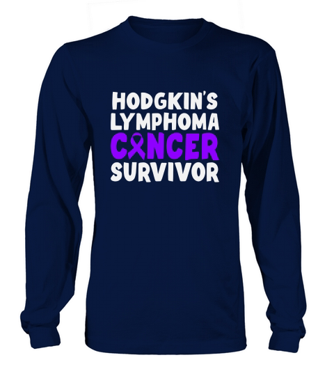 Hodgkins Lymphoma Cancer Survivor Long sleeved Unisex