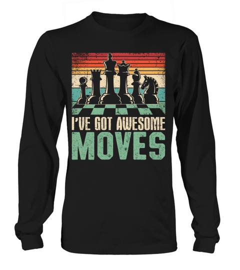 Ive Got Awesome Moves Long sleeved Unisex