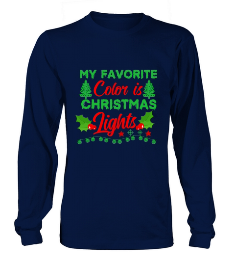My Favorite Color is Christmas Lights  2 Long sleeved Unisex