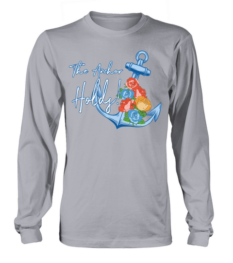 The Anchor Holds Floral Long sleeved Unisex