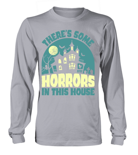 Theres Some Horrors In This House Long sleeved Unisex
