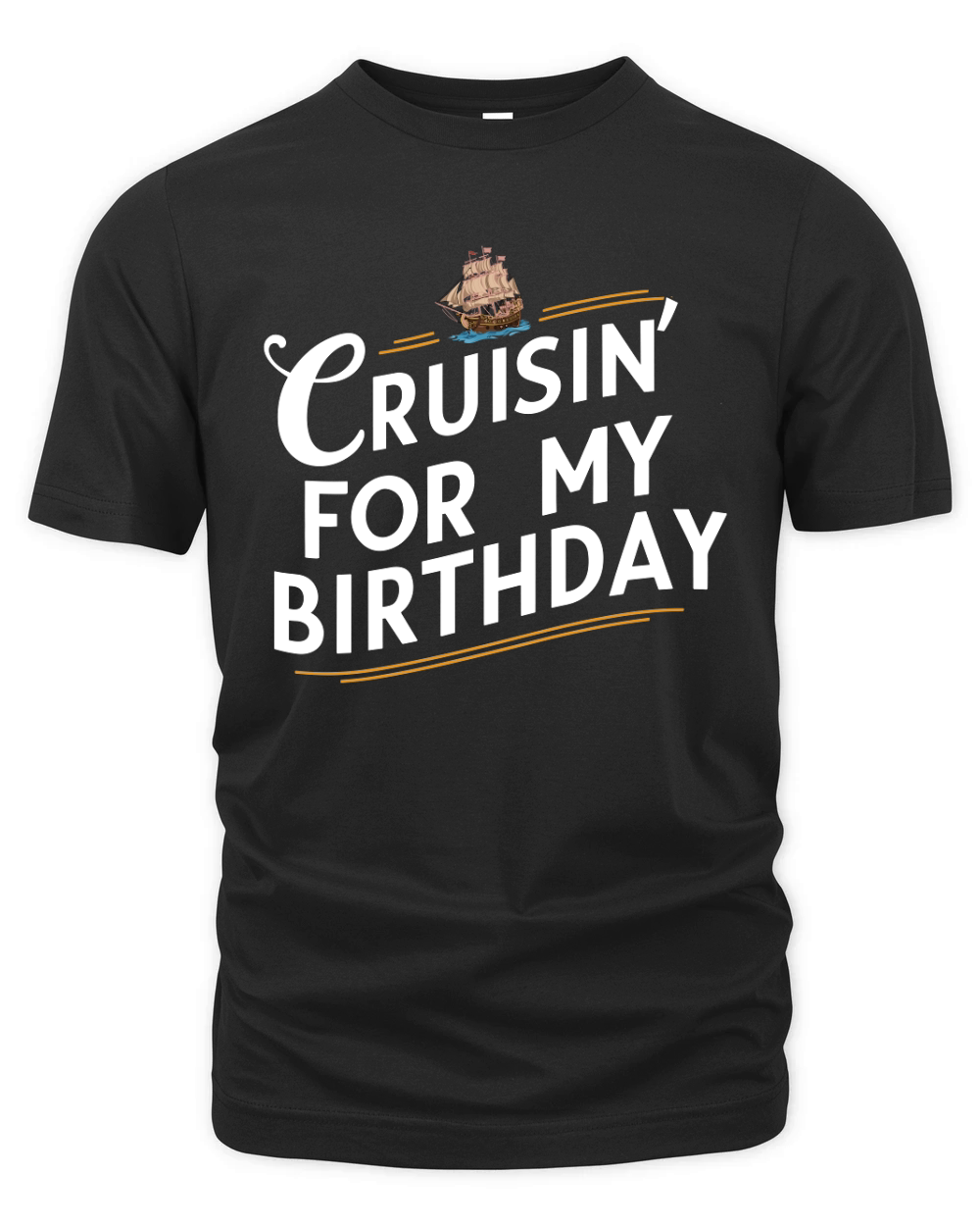 Crusin for my birthday W Organic Unisex T-shirt