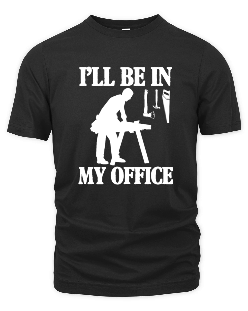Ill Be In My Office Woodworker Organic Unisex T-shirt