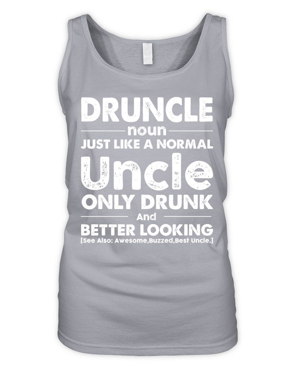 Druncle Just Like a Normal Uncle Only Drunk Beer And Better Looking (2) Organic Women's Tank Top