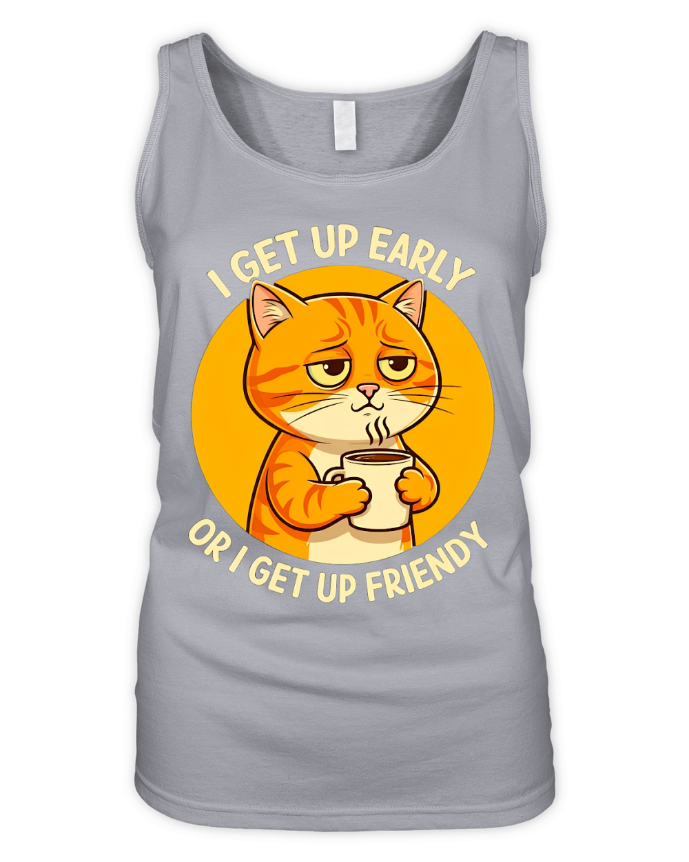 I Get Up Early Or I Get Up Friendy Organic Women's Tank Top