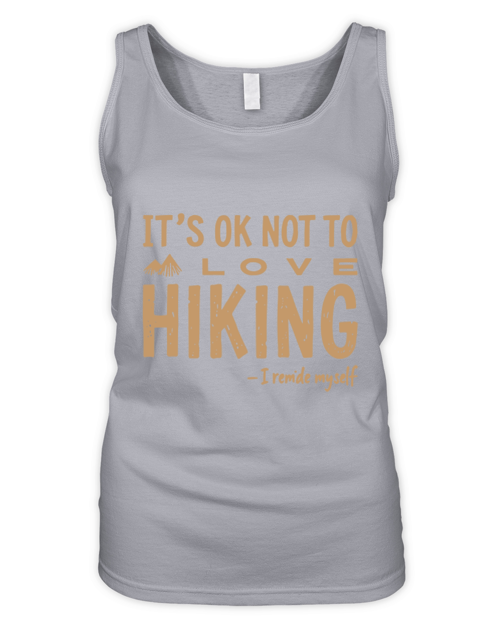 Its ok not to love hiking Organic Women's Tank Top