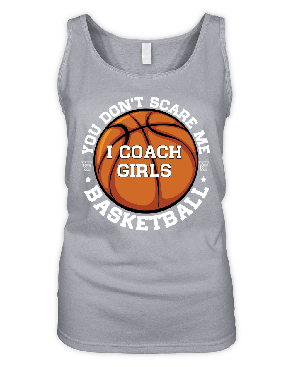 You Dont Scare Me I Coach Girls Basketball (2) Organic Women's Tank Top