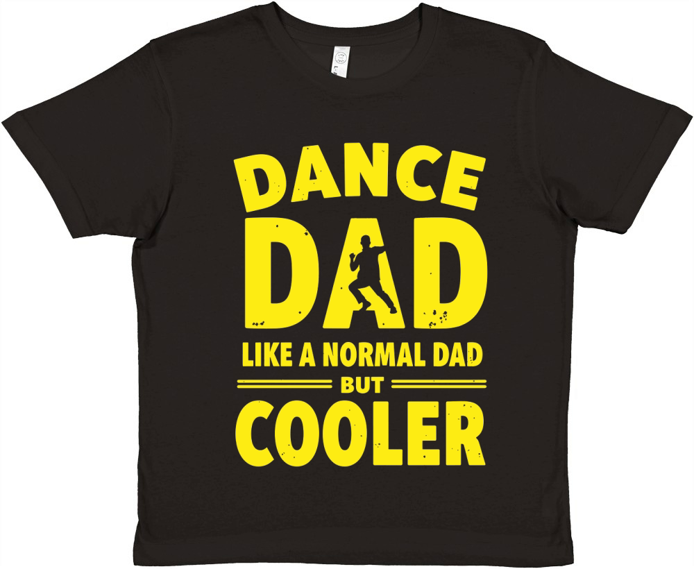 Dance dad like a normal dad but cooler Premium Kids Crewneck T-shirt