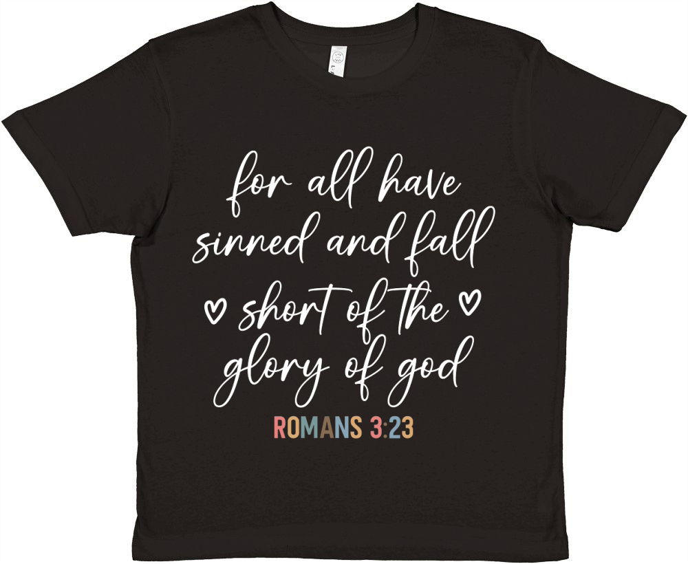 For all have sinned and fall shont of the glory of god Premium Kids Crewneck T-shirt