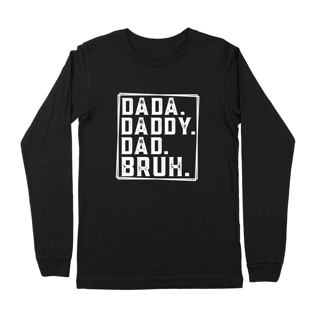 dada Daddy Dad bruh 05 Premium Long Sleeve