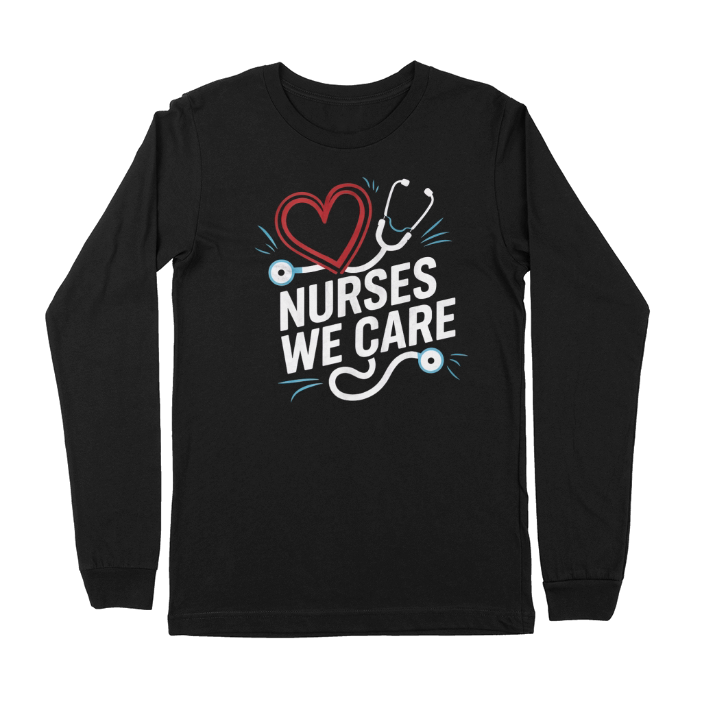 Nurses We Care Premium Long Sleeve