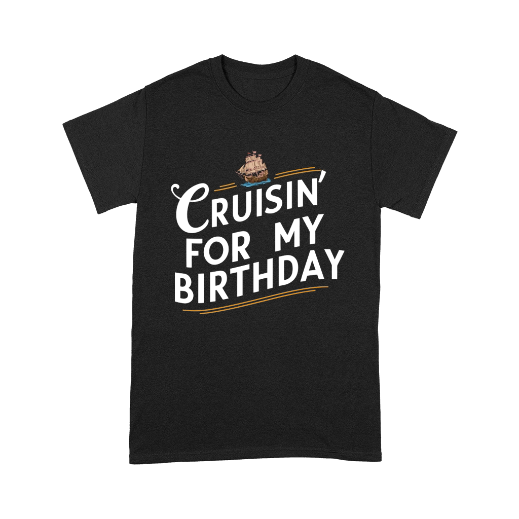 Crusin for my birthday W Premium T-shirt