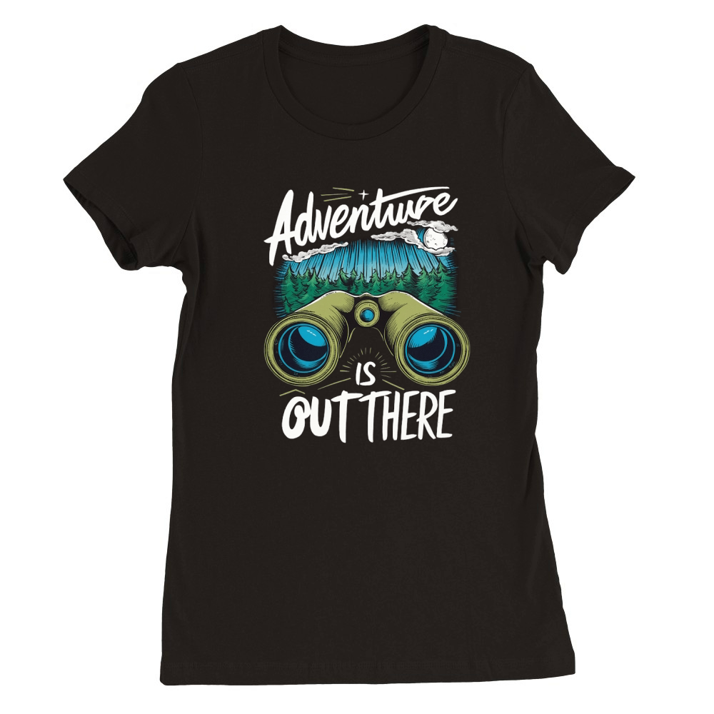 Adventure is Out There Premium Womens Crewneck T-shirt