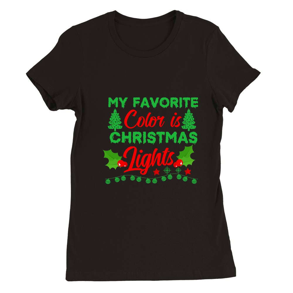 My Favorite Color is Christmas Lights  2 Premium Womens Crewneck T-shirt