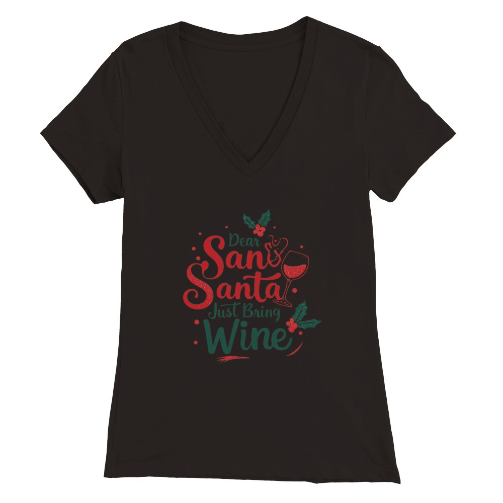 Dear san santa just bring wine Premium Womens V-Neck T-shirt