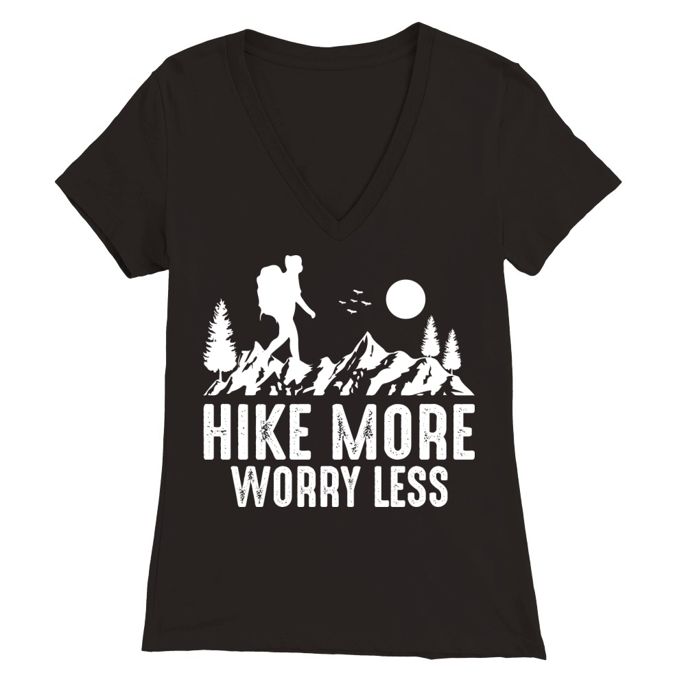 Hike More Worry Less Premium Womens V-Neck T-shirt