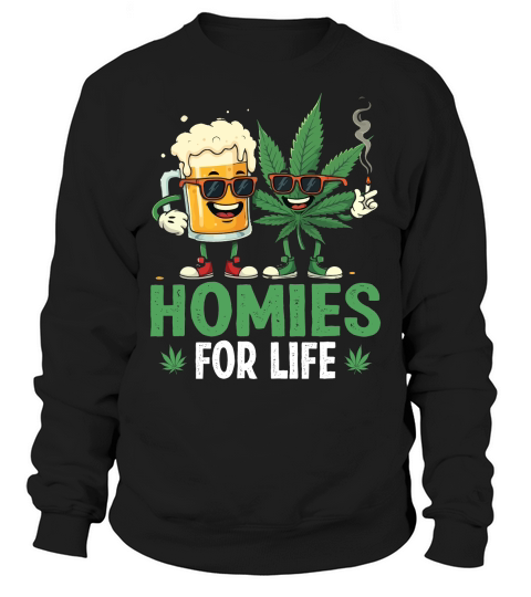 homies for life Sweatshirt Unisex