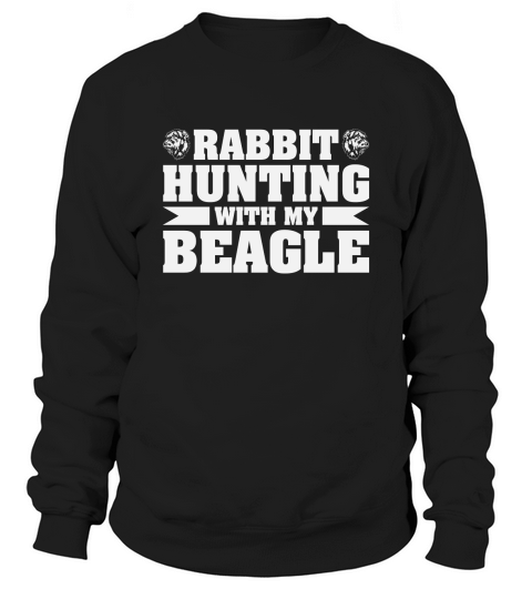 Rabbit Beagle Hunting with my Sweatshirt Unisex
