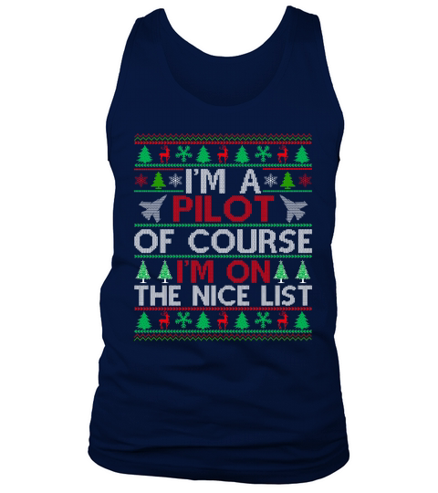Im a Pilot of course im on the nice list ugly christmas Tank Top Unisex