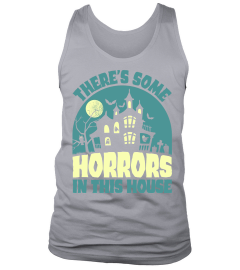 Theres Some Horrors In This House Tank Top Unisex