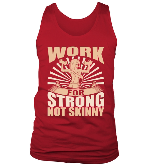 work for strong not skinny Tank Top Unisex