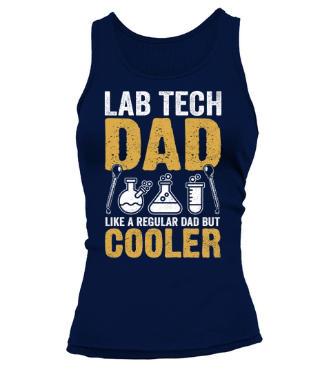 Lab Tech dad like a regular dad but cooler (7) Tank top Woman