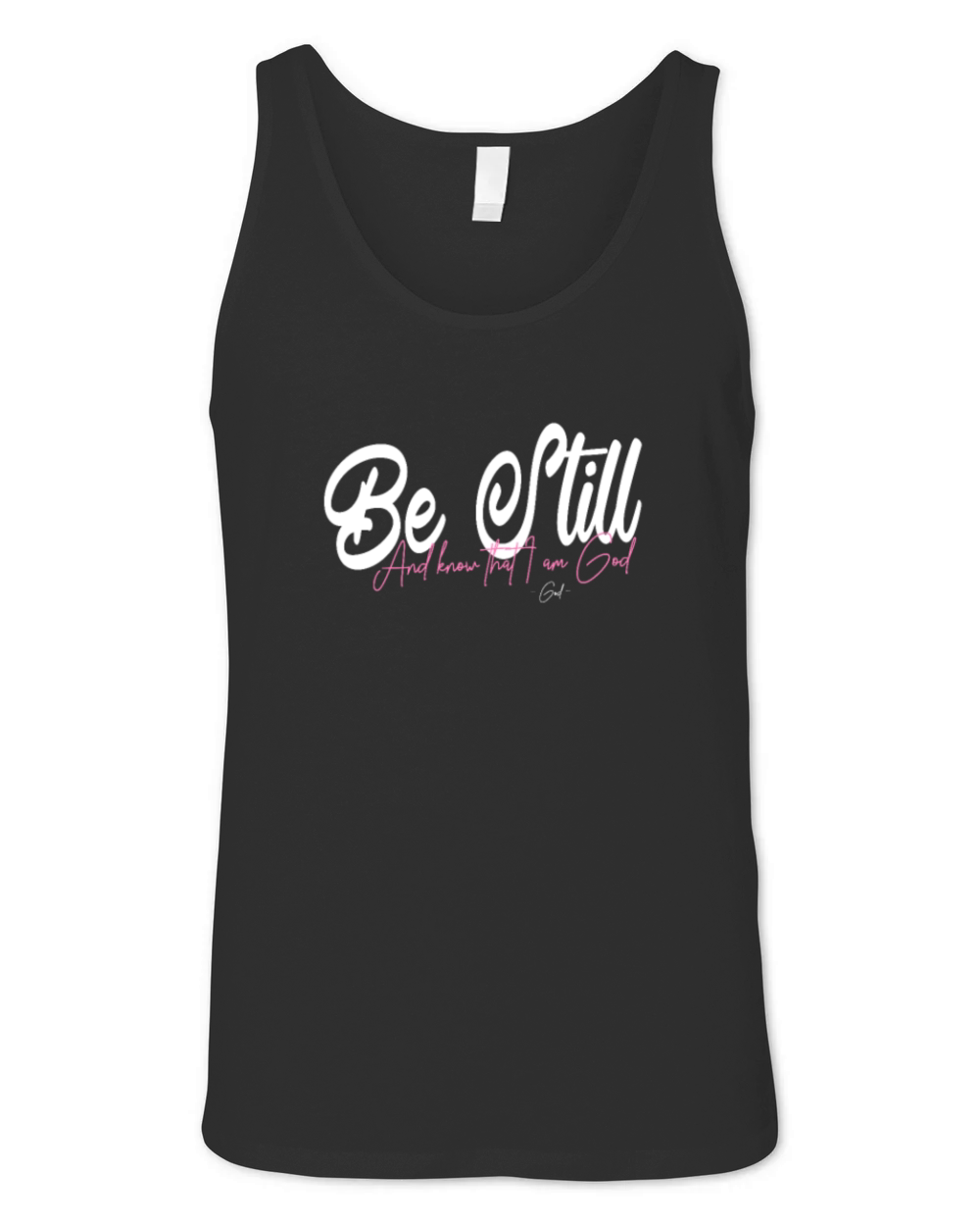 Be still and Know that i am God bible verses Unisex Jersey Tank