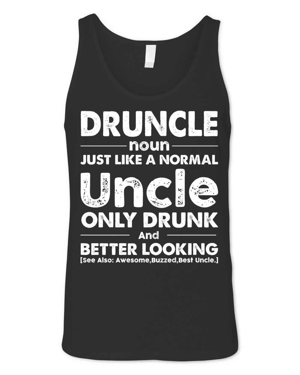 Druncle Just Like a Normal Uncle Only Drunk Beer And Better Looking (2) Unisex Jersey Tank