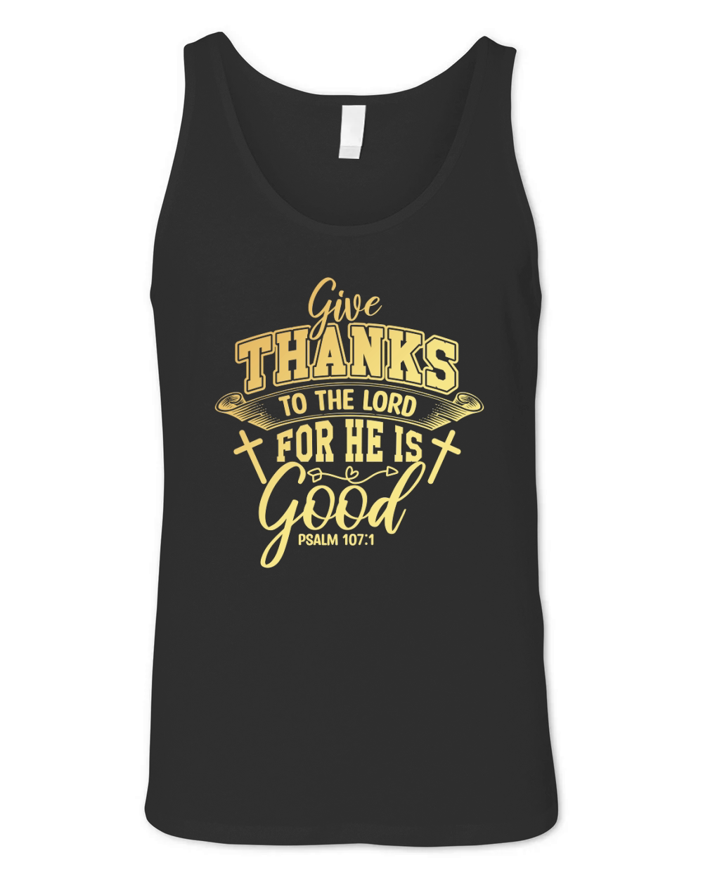 Give Thanks To The Lord For He Is Good Unisex Jersey Tank