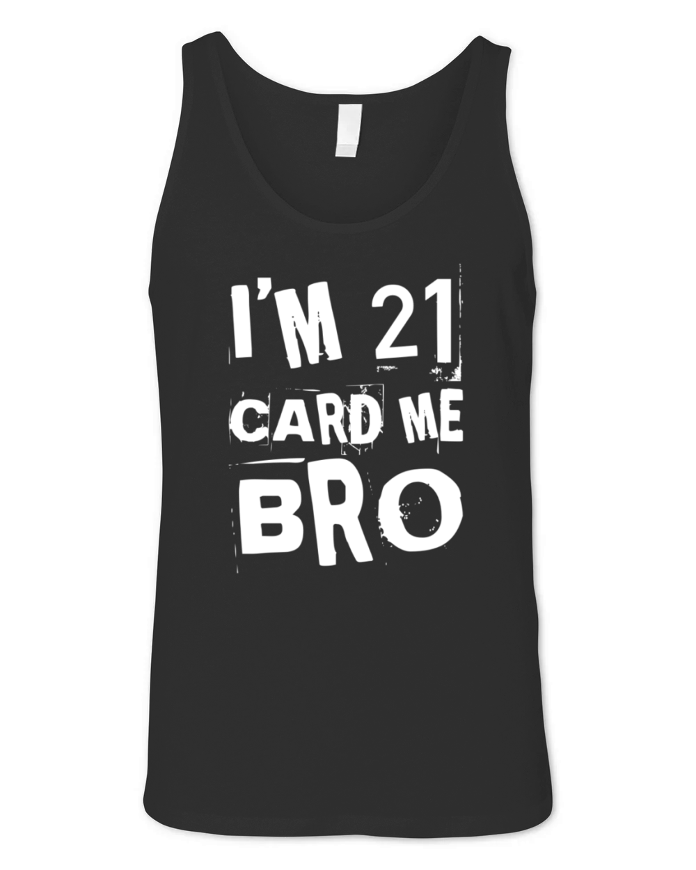 Im 21 Card Me Bro - 21st Birthday Unisex Jersey Tank