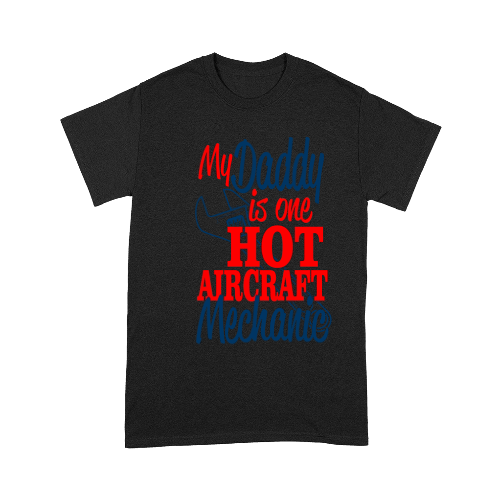 Aircraft Mechanic Daddy Fathers Day Gift T Shirt Unisex T-Shirt
