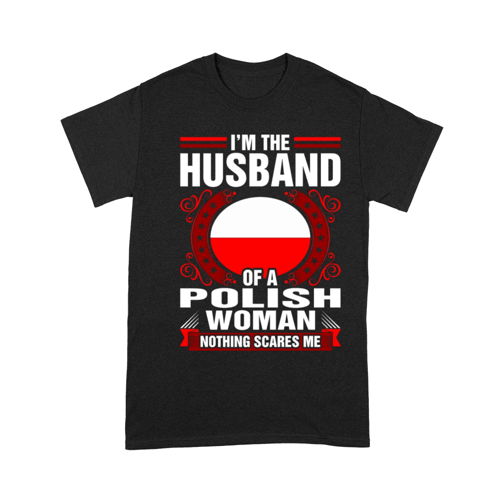 Im The Husband Of A Polish Woman Unisex T-Shirt