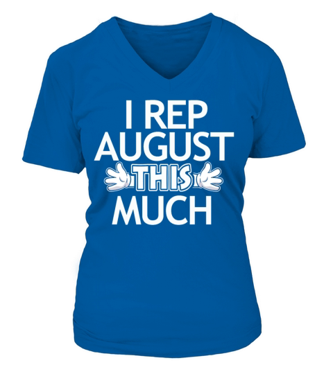 August birthday gift V-neck T-Shirt Woman
