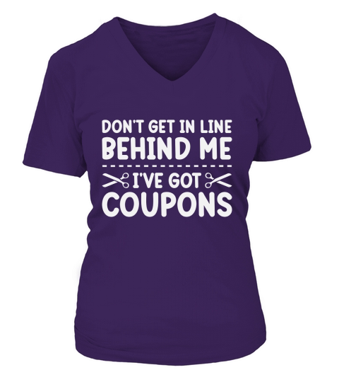 Dont get in line behind me ive got coupons 02 V-neck T-Shirt Woman