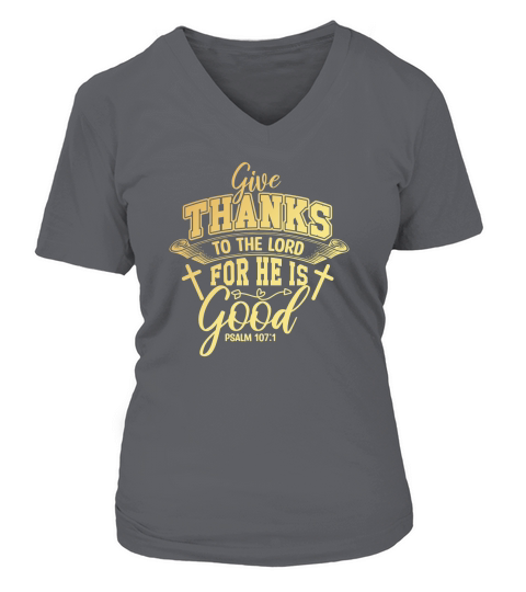 Give Thanks To The Lord For He Is Good V-neck T-Shirt Woman